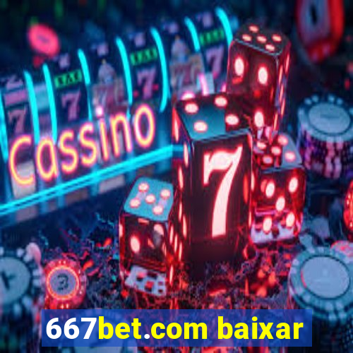 667bet.com baixar